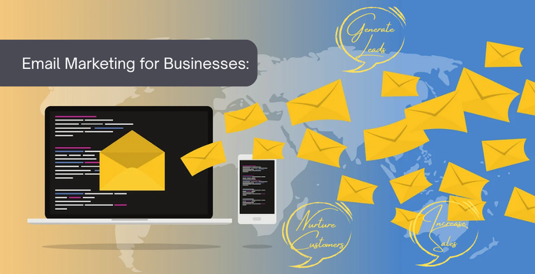 Email Marketing for Businesses: How to Generate Leads, Nurture Customers & Increase Sales